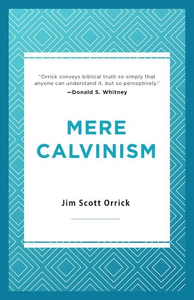 Mere Calvinism