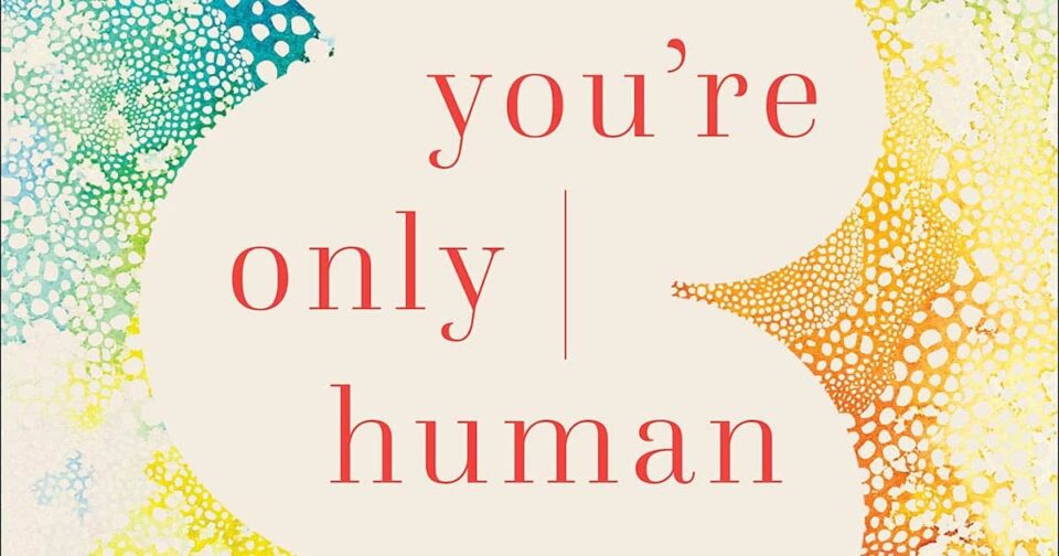 You’re Only Human | Tim Challies