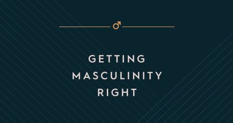 Getting Masculinity Right