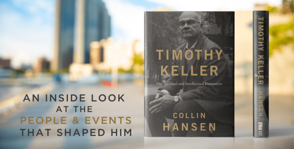 Timothy Keller: His Spiritual And Intellectual Formation | Tim Challies