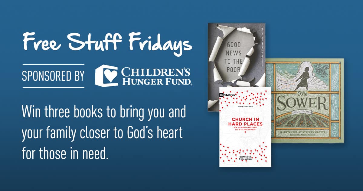 Free Stuff Fridays (Children's Hunger Fund) | Tim Challies